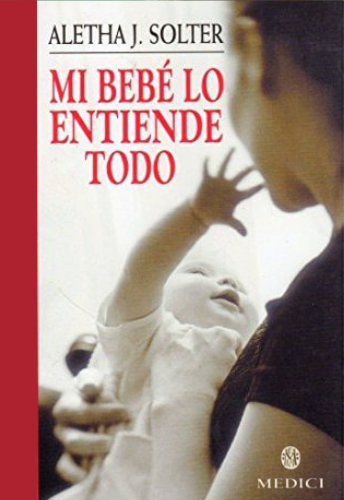 /img/libros/mi-bebe-lo-entiende-todo-aletha-solter2.jpg